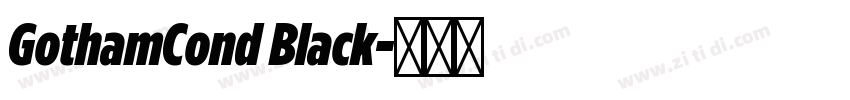 GothamCond Black字体转换
